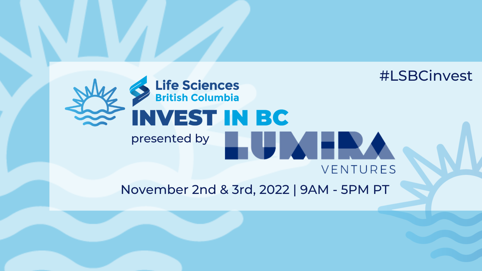 Graphic announcing LSBC's Invest in BC presented by Lumira Ventures event, happening November 2nd & 3rd, 9:00 AM - 5:00 PM PT